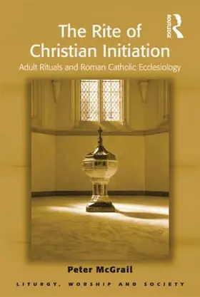 McGrail |  The Rite of Christian Initiation | Buch |  Sack Fachmedien