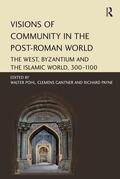 Pohl / Gantner / Payne |  Visions of Community in the Post-Roman World | Buch |  Sack Fachmedien