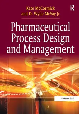 McCormick / Jr |  Pharmaceutical Process Design and Management | Buch |  Sack Fachmedien