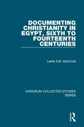 MacCoull |  Documenting Christianity in Egypt, Sixth to Fourteenth Centuries | Buch |  Sack Fachmedien
