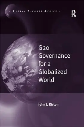Kirton |  G20 Governance for a Globalized World | Buch |  Sack Fachmedien