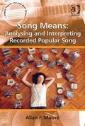 Moore |  Song Means: Analysing and Interpreting Recorded Popular Song | Buch |  Sack Fachmedien