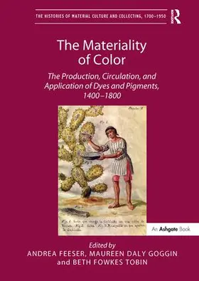 Feeser / Tobin / Goggin |  The Materiality of Color | Buch |  Sack Fachmedien