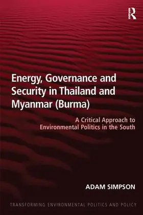 Simpson |  Energy, Governance and Security in Thailand and Myanmar (Burma) | Buch |  Sack Fachmedien