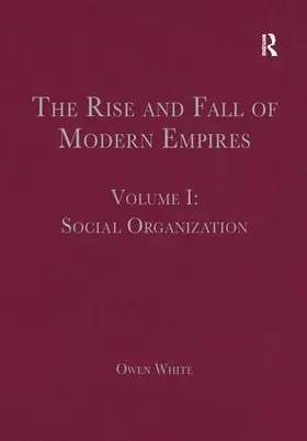 White | The Rise and Fall of Modern Empires, Volume I | Buch | 978-1-4094-3397-2 | www.sack.de