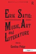 Potter |  Erik Satie: Music, Art and Literature | Buch |  Sack Fachmedien