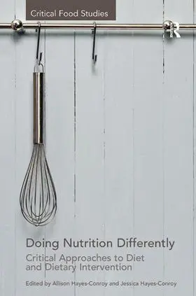 Hayes-Conroy |  Doing Nutrition Differently | Buch |  Sack Fachmedien