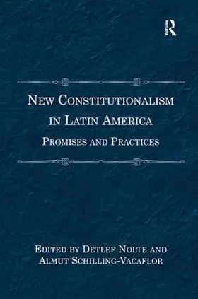 Schilling-Vacaflor / Nolte |  New Constitutionalism in Latin America | Buch |  Sack Fachmedien