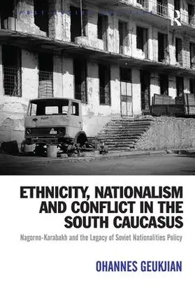 Geukjian |  Ethnicity, Nationalism and Conflict in the South Caucasus | Buch |  Sack Fachmedien