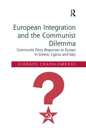 Charalambous |  European Integration and the Communist Dilemma | Buch |  Sack Fachmedien