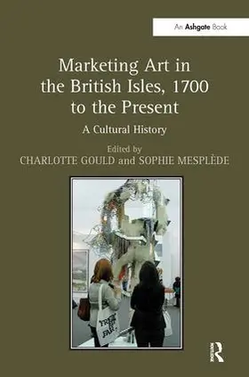Gould / Mesplède |  Marketing Art in the British Isles, 1700 to the Present | Buch |  Sack Fachmedien