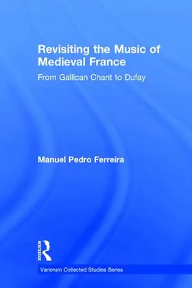 Ferreira |  Revisiting the Music of Medieval France | Buch |  Sack Fachmedien