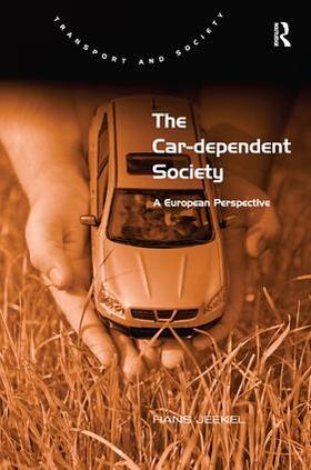 Jeekel | The Car-dependent Society | Buch | 978-1-4094-3827-4 | sack.de