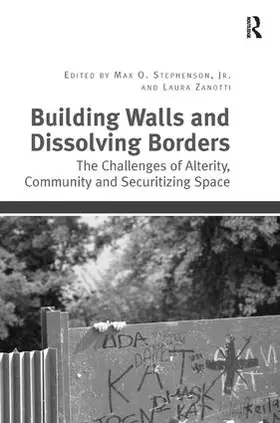 Stephenson / Zanotti |  Building Walls and Dissolving Borders | Buch |  Sack Fachmedien