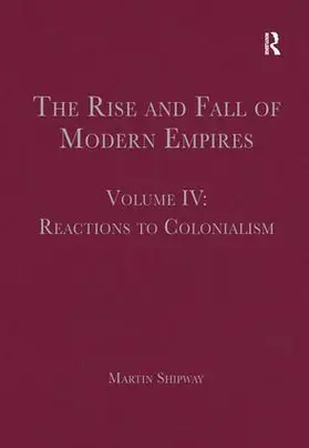 Shipway |  The Rise and Fall of Modern Empires, Volume IV | Buch |  Sack Fachmedien