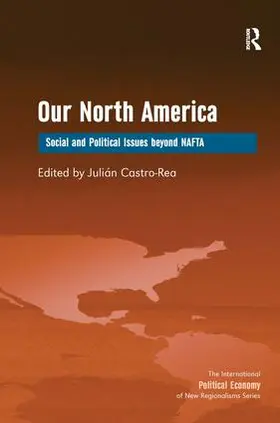 Castro-Rea |  Our North America | Buch |  Sack Fachmedien