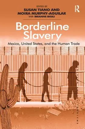 Murphy-Aguilar / Tiano |  Borderline Slavery | Buch |  Sack Fachmedien