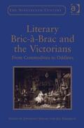 Harrison / Shears |  Literary Bric-à-Brac and the Victorians | Buch |  Sack Fachmedien