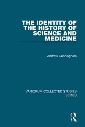 Cunningham |  The Identity of the History of Science and Medicine | Buch |  Sack Fachmedien
