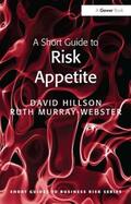 Hillson / Murray-Webster |  A Short Guide to Risk Appetite | Buch |  Sack Fachmedien