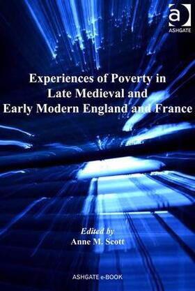 Scott | Experiences of Poverty in Late Medieval and Early Modern England and France | Buch | 978-1-4094-4108-3 | sack.de