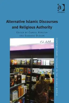 Olsson / Kersten |  Alternative Islamic Discourses and Religious Authority | Buch |  Sack Fachmedien