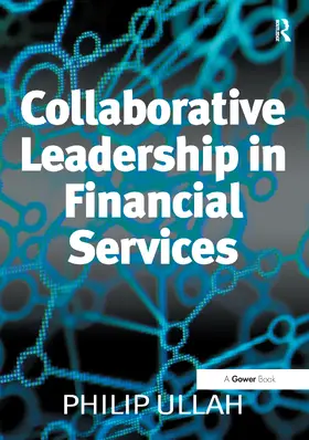 Ullah |  Collaborative Leadership in Financial Services | Buch |  Sack Fachmedien