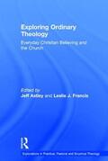 Francis / Astley |  Exploring Ordinary Theology | Buch |  Sack Fachmedien