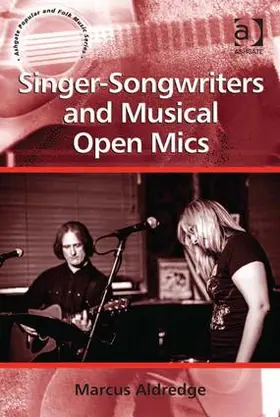 Aldredge | Singer-Songwriters and Musical Open Mics | Buch | 978-1-4094-4272-1 | www.sack.de