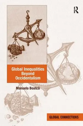 Boatc¿ / Boatca |  Global Inequalities Beyond Occidentalism | Buch |  Sack Fachmedien