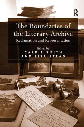 Stead / Smith |  The Boundaries of the Literary Archive | Buch |  Sack Fachmedien