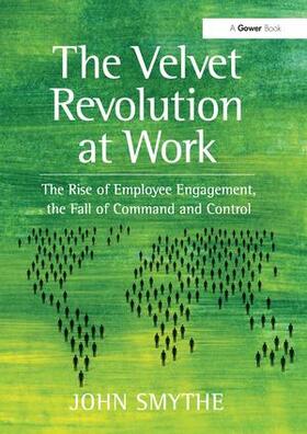 Smythe | The Velvet Revolution at Work | Buch | 978-1-4094-4324-7 | sack.de