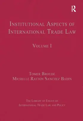 Broude / Badin |  Institutional Aspects of International Trade Law | Buch |  Sack Fachmedien