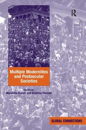 Rosati / Stoeckl |  Multiple Modernities and Postsecular Societies | Buch |  Sack Fachmedien