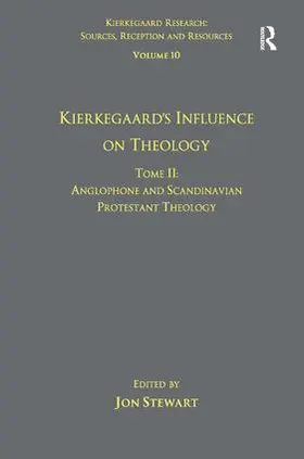 Stewart |  Volume 10, Tome II: Kierkegaard's Influence on Theology | Buch |  Sack Fachmedien