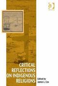 Cox |  Critical Reflections on Indigenous Religions | Buch |  Sack Fachmedien
