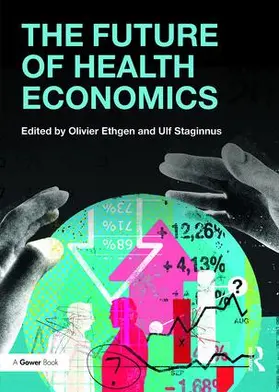 Ethgen / Staginnus |  The Future of Health Economics | Buch |  Sack Fachmedien
