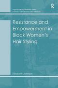 Johnson |  Resistance and Empowerment in Black Women's Hair Styling | Buch |  Sack Fachmedien