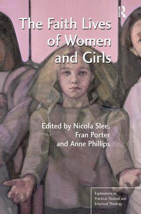 Slee / Porter / Phillips | The Faith Lives of Women and Girls | Buch | 978-1-4094-4618-7 | sack.de