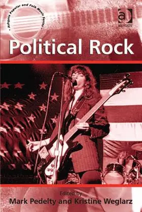 Weglarz / Pedelty | Political Rock | Buch | 978-1-4094-4622-4 | www.sack.de