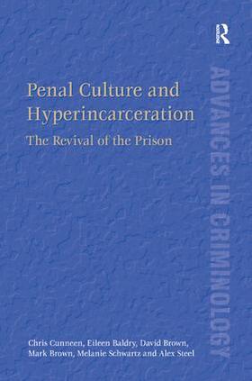 Cunneen / Baldry / Brown |  Penal Culture and Hyperincarceration | Buch |  Sack Fachmedien