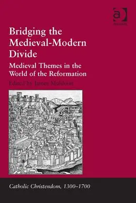 Muldoon | Bridging the Medieval-Modern Divide | Buch | 978-1-4094-4763-4 | www.sack.de