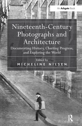 Nilsen |  Nineteenth-Century Photographs and Architecture | Buch |  Sack Fachmedien