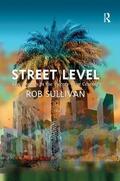 Sullivan |  Street Level: Los Angeles in the Twenty-First Century | Buch |  Sack Fachmedien