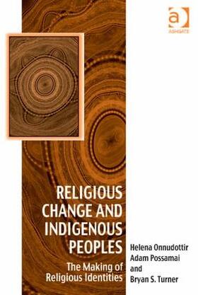 Onnudottir / Possamai |  Religious Change and Indigenous Peoples | Buch |  Sack Fachmedien