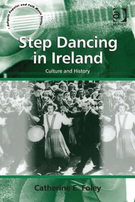 Foley | Step Dancing in Ireland | Buch | 978-1-4094-4892-1 | sack.de