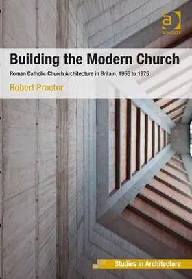 Proctor |  Building the Modern Church | Buch |  Sack Fachmedien