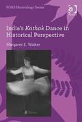 Walker |  India's Kathak Dance in Historical Perspective | Buch |  Sack Fachmedien