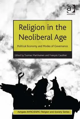 Gauthier / Martikainen |  Religion in the Neoliberal Age | Buch |  Sack Fachmedien