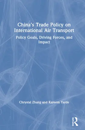 Zhang / Yarde |  China's Trade Policy on International Air Transport | Buch |  Sack Fachmedien